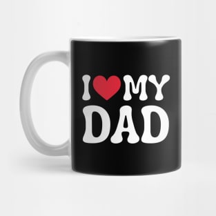 I-Love-My-Dad Mug